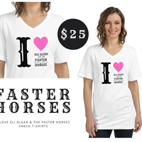 I Love Eli Alger and The Faster Horses VNeck's