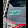 8.5" x 4.5" Faster Horses Vinyl Decal