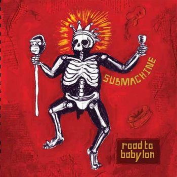 SUBMACHINE - Road to Babylon

