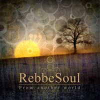 From Another World by RebbeSoul
