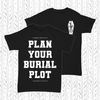 Burial Plot T-Shirt
