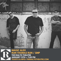 MAGIC ALEX with SMP and RUN THOMAS RUN