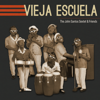 Vieja Escuela by The John Santos Sextet