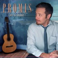 Promis' Fourth Album "Life Is Grand!"