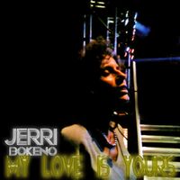 Jerri BoKeno “My Love Is Yours”