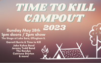 Time To Kill Campout 2023