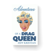 Adventures Of A Drag Queen: Paperback