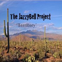 Territory by The JazzyBell Project