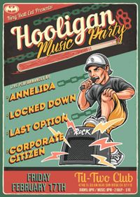 Hooligan Music Party ft. Locked Down, Annelida, Last Option, Corporate Citizen
