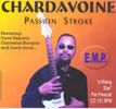 Passion. Stroke: Chardavoine @ The Evolution 