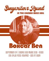 Songwriters Round in the Casbah Main Hall : Boxcar Ben