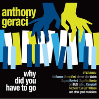 Why Did You Have to Go by Anthony Geraci