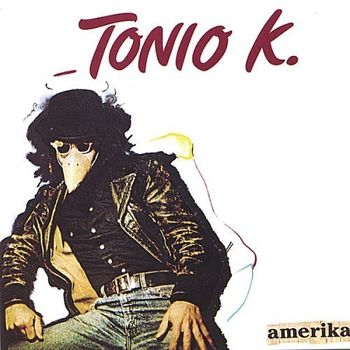 Tonio K. - Amerika, Arista/Full Moon Records, 1980

