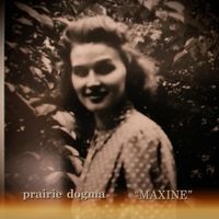 Maxine by Prairie Dogma