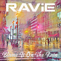 Blame It On The Rain (Single) 2023 by RAViE