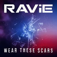 Wear These Scars (Single) 2021 by RAViE