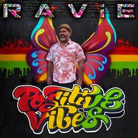 Positive Vibes (Single) by RAViE