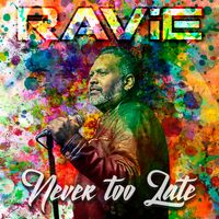 Never Too Late (Album) 2020 by RAViE 