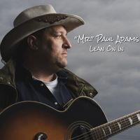 Lean On In by "Mr" Paul Adams