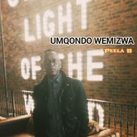 Umqondo Wemizwa by Peela B