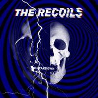 Breakdown by The Recoils