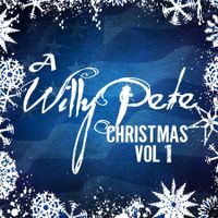 A Willy Pete Christmas Vol1