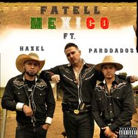 Fatell Ft. Hazel & Par D Dados - Mexico
