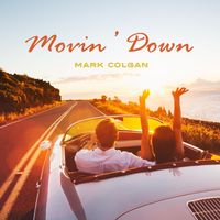 Movin' Down by Mark Colgan
