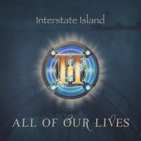 All Of Our Lives by Interstate Island