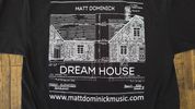 Dream House Tshirts 