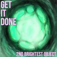 Get It Done by 2nd Brightest Object