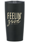 Feelin' Good 20oz Tumbler