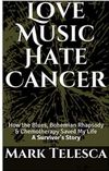 Mark Telesca Book "Love Music Hate Cancer"