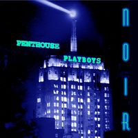 Noir  by Penthouse Playboys