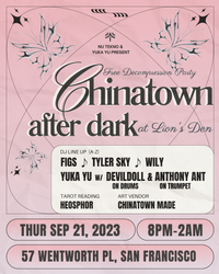 Chinatown After Dark: Free Burner Decompression Party 