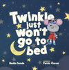 Twinkle Just Won't Go To Bed. 