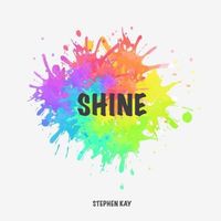 Shine by Stephen Kay