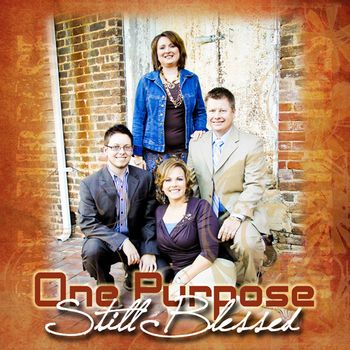 One Purpose - Still Blessed
