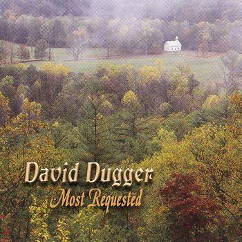 David Dugger - Most Requested
