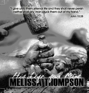 Melissa Thompson-Brantley - His Life For Mine
