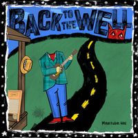 Back To The Well by Manitoba Hal