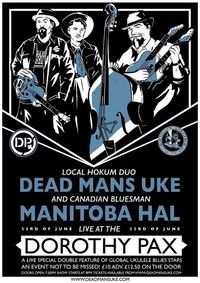 Manitoba Hal & Dead Man's Uke