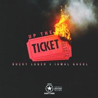 Up The Ticket by Bucky Luger x Jamal Gasol