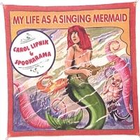 My Life As A Singing Mermaid