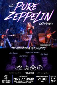RESCHEDULED FOR  2021 IF YOU BOUGHT TICKETS WE WILL HONOR AT NEW DATE    SUNRISE THEATRE PRESENTS THE PURE ZEPPELIN EXPERIENCE