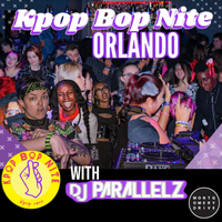 Kpop Bop Nite ORLANDO with DJ Parallelz