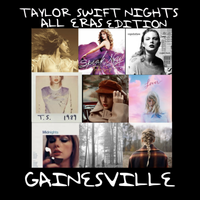 Taylor Swift - ALL ERAS - DJ Dance Night GAINESVILLE at High Drive