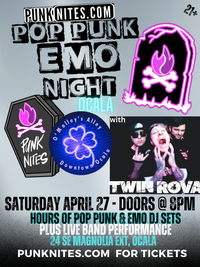 Pop Punk Emo Night OCALA by PunkNites with TWIN ROVA