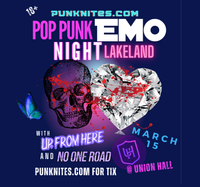 Pop Punk Emo Night LAKELAND by PunkNites with UP FROM HERE and NO ONE ROAD