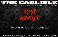 Lost Asylum @ The Carlisle